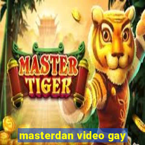 masterdan video gay